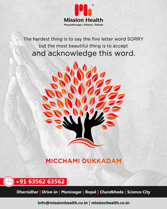 The hardest thing is to say the five-letter word SORRY but the most beautiful thing is to accept and acknowledge this word

#MicchamiDukkadam #Samvatsari #Samvatsari2019 #MissionHealth #MissionHealthIndia #AbilityClinic #MovementIsLife