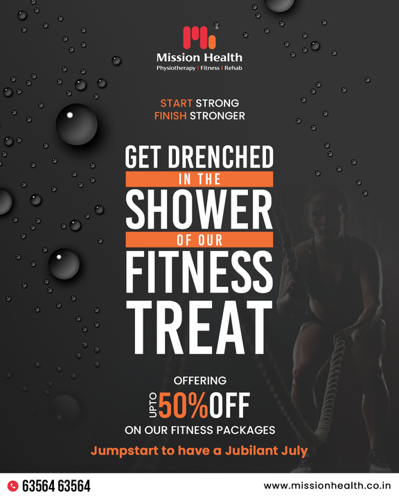 Before the month ends; let the new fitness motivation get you on your feet to start strong and finish stronger! 

This season, get drenched in the shower of our Fitness Treat  because we are offering upto 50% off on our fitness packages.
Jumpstart to have a Jubilant July at Mission Health.

Helpline: +91 63564 63564

www.missionhealth.co.in

#JubiliantJuly #FitnessTreat #ShowerOfSweat #FitnessMotivation #SpecialOffer #FitnessOffer #FitnessPackages #MissionHealth #Fitness #PersonalTraining #FatToFit #Transform #GroupFitness #Slimming #MovementIsLife