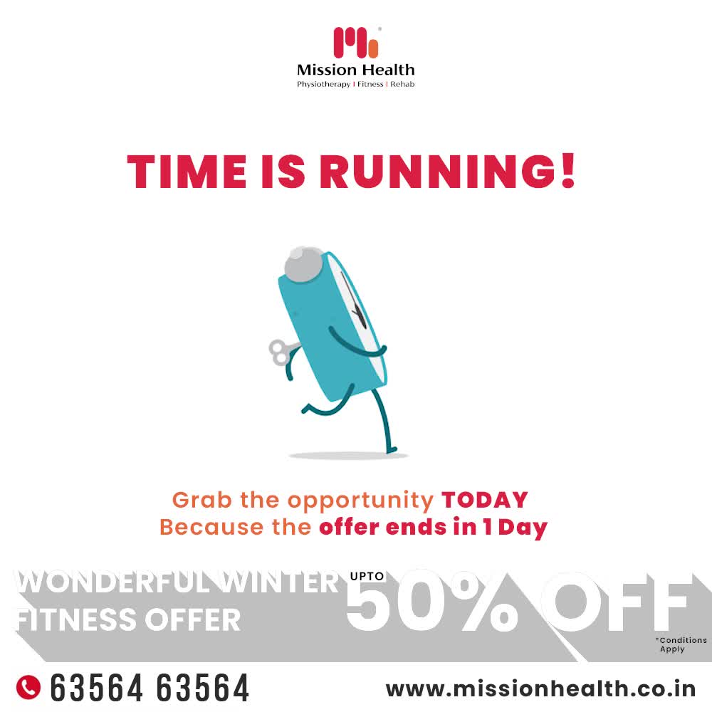 Time and tide waits for none, even if you try to bribe them with a lot of riches!

And time is really running faster than ever; all you have to get enrolled for the wonderful winter fitness offer is ONE DAY.

Resolve to give your body the best possible transformation at Mission Health under the guidance of the best fitness professionals in town. Be a fit-nastic and join the fitness enthusiasts at Mission Health TODAY!

Mission Health Helpline Number: +916356463564
www.missionhealth.co.in

#MissionHealth #Fitness #PersonalTraining #FatToFit #Transform #GroupFitness #Slimming #MovementIsLife