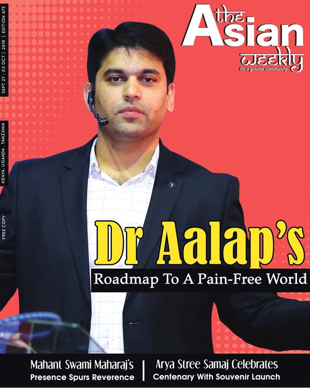 An honor so precious, an honor so humbling! It’s a matter of immense pride for us as our founder Dr. Aalap Shah is featured on the cover story of a leading magazine of Kenya, “The Asian Weekly” on a roadmap to a pain-free world! 
We deeply appreciate the recognition & the love extended by everyone at Kenya & the team of 