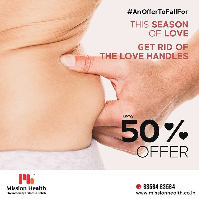 There is nothing good about love-handles apart from its name;
Handle those stubborn love-handles tactfully under the guidance of the health experts at Mission Health. 

Flaunt the fittest version of yourself and be fabulous in the month of Feb. 

Get Up to 50% offer discount & also get the 100% fitness transformation at Mission Health. 
Helpline: +91 63564 63564
www.missionhealth.co.in

#AnOfferToFallFor #ValentinesOffer #FitnessOffer #SelfLove #FabulousFitnessGoals #ObesityClinic #DefeatObesity #BodyTransformation #TransformationalGoals #MissionHealth #Ahmedabad #Gujarat